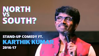 North vs South  Stand up Comedy  Karthik Kumar [upl. by Sew]