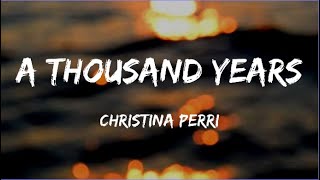 Christina Perri  A Thousand Years Lyrics [upl. by Rowena]