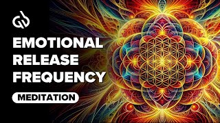 Emotional Release Frequency Release Trapped Emotions amp Negative Energy [upl. by Ninos]