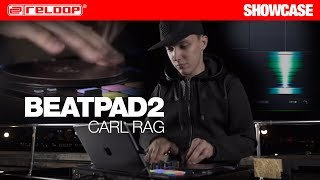 Reloop Beatpad 2 DJ Controller  World Class Finger Drummer Carl Rag Highly Impressive Routine [upl. by Aicilla912]