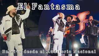 El Fantasma 🤠 En vivo desde el Auditorio Nacional 💥 Los Dos Carnales 🪗 [upl. by Ettevroc]