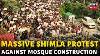 Shimla News LIVE  Protest In Shimla Against Alleged Illegal Construction Of Sanjauli Masjid  N18L [upl. by Atsirt]