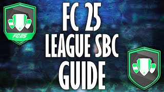 FC 25 LEAGUE SBC GUIDE [upl. by Ettelorahc]