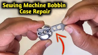 Sewing Machine Bobbin Case  How to repair bobbin case in sewing machine how to repair bobbin case [upl. by Grados]