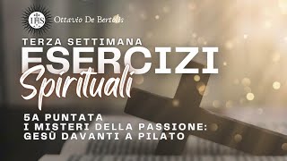 Esercizi Spirituali Terza settimana 5a Puntata [upl. by Einolem]