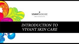 VIVANT SKIN CARE 101 [upl. by Solorac]