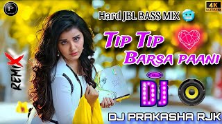 Tip Tip Barsa Pani Hard Vibration Dj Song 2024  टिप टिप बरसा पानी DJ JBL Vibration prakasha Mix [upl. by Yelyab]