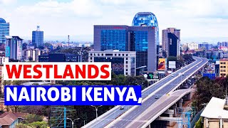 WESTLANDS NAIROBIKENYA TOUR Safest and most convenient place to live in Kenya for Expats [upl. by Karlis]