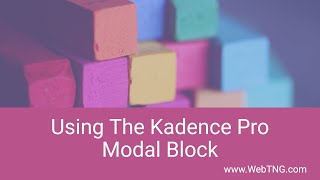 Using The Kadence Pro Modal Block [upl. by Schonfield]