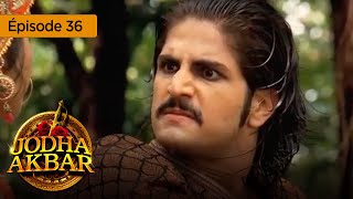 Jodha Akbar  Ep 36  la fougueuse princesse et le pince sans coeur  série en français  HD [upl. by Younglove]