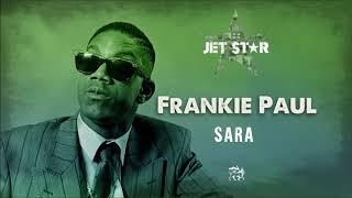 Frankie Paul  Sara Official Audio [upl. by Rolyak]