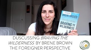 Braving the Wilderness Brene Brown  Book discussion from the foreigner perspective  Irina Pravet [upl. by Nagy]