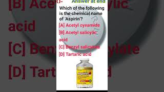 chemical name of ‘Aspirin’Acetyl cynamideAcetyl salicylic acidBenzyl salicylateTartaric acidmcq [upl. by Ztnahc]