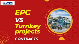 EPC vs Turnkey Projects Understanding the Differences and Choosing the Right Option [upl. by Alon965]