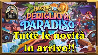 PERIGLIO IN PARADISO TUTTE LE NOVITÀ IN ARRIVO SU HEARTHSTONE [upl. by Osy172]