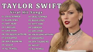 TAYLOR SWIFT VIRAL HIT SONG PLAYLISTS🎶 [upl. by Demp291]