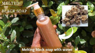 HOW TO MELT AFRICAN BLACK SOAP WITH WATER  HOW TO MELT GHANA BLACK SOAP WITH WATER MELT BLACK SOAP [upl. by Amhsirak]