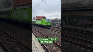 Flixtrain nach Berlin mit BR 193 943 [upl. by Rudie846]