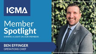 ICMA Member Spotlight Ben Effinger [upl. by Becka]