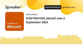 KONTRAFUNK aktuell vom 2 September 2024 [upl. by Bocyaj]