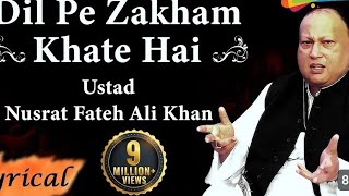 Dil Pe Zakham khate Hain by Ustd Nusrat Fateh Ali khan Dil pe zkham khate hain Remix Trapremixnfa [upl. by Latsyrc]