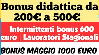 Bonus didattica da 200€ a 500€  Intermittenti è Lavoratori Stagionali  Bonus 1000 euro [upl. by Stephana]