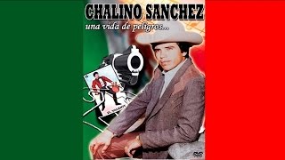 Chalino Sanchez  Una Vida De Peligros Pelicula Completa [upl. by Sophy176]