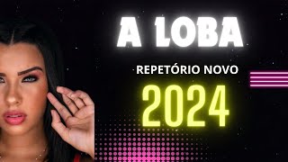 BANDA A LOBA REPERTORIO NOVO 2024 [upl. by Ecnadnac157]