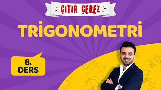 TRİGONOMETRİ 8 DERS  çıtırçerezTrigoKamp 810 [upl. by Karee]