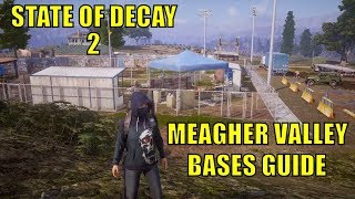 STATE OF DECAY 2  BASES GUIDE  MEAGHER VALLEY [upl. by Iyre]