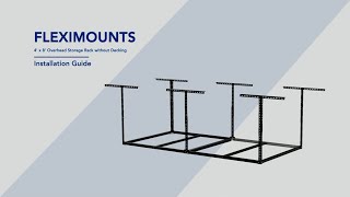 FLEXIMOUNTS 4 X 8 Overhead Storage Rack without Decking Installation Video [upl. by Sergio]