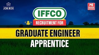 IFFCO Recruitment 2024 for Graduate Apprentice  Official Notification  Job Opportunity  MADE EASY [upl. by Sokem]