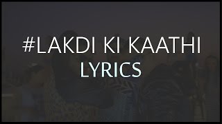 Lakdi Ki Kaathi LYRICS  Harshit Tomar ft Raftaar amp JSL  Powered by One Digital Entertainment [upl. by Dimphia]