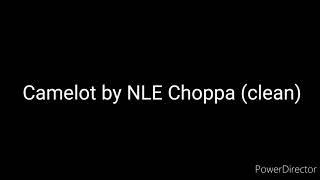 Camelot by NLE Choppa lyrics clean [upl. by Yur]