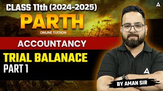 Class 11  Accountancy  Trial Balance  Part 1  By Aman Sir [upl. by Adlee]