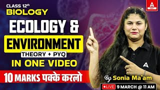 Class 12 Biology Ecology and Environment One Shot  Theory and PYQs  10 Marks करलो पक्के [upl. by Eelyahs]