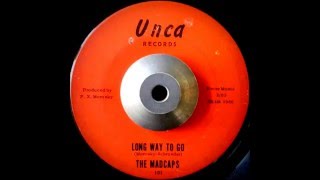 The Madcaps  Long Way To Go [upl. by Shayla]