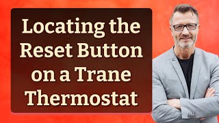 Locating the Reset Button on a Trane Thermostat [upl. by Yrellam]