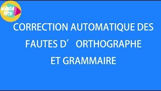 Comment corriger les fautes dorthographegrammaire sur un texte avec ou sans logiciel word installé [upl. by Ahsilahk]