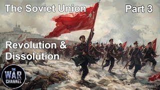 The Soviet Union  Part 3  Revoluotion amp Dissolution  Full Documentary [upl. by Giustino918]