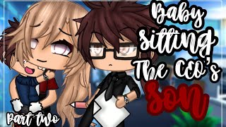 ✨•Babysitting the ceo’s son•✨ Gacha life mini movie  Glmm  Part 2 [upl. by Suissac]