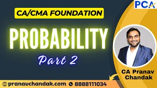 L28 Probability Part 2  Free CMA Foundation  CA Pranav Chandak education stats [upl. by Asined]