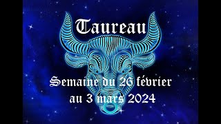 Taureau  Guidance du 26 février au 3 mars 2024  Sortir dune attente et prendre un nouveau départ [upl. by Suzy607]