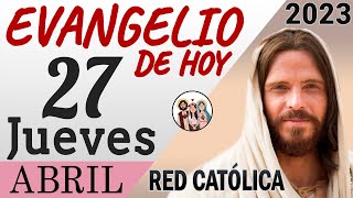 Evangelio de Hoy Jueves 27 de Abril de 2023  REFLEXIÃ“N  Red Catolica [upl. by Asecnarf]