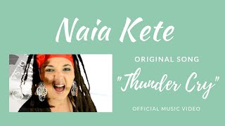 Naia Kete Thunder CryOriginal Song [upl. by Llorre]