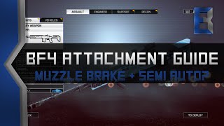 BF4 Attachment Guide  Muzzle BrakeCompensators and Semi Auto [upl. by Bruni]