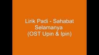 Lirik Padi Sahabat Selamanya HQ Audio [upl. by Orvil]