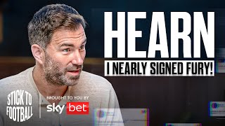 Eddie Hearn I Nearly Signed Tyson Fury  Stick to Football EP 4 [upl. by Rudiger438]