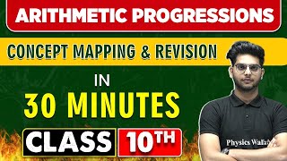 ARITHMETIC PROGRESSIONS in 30 Minutes  Mind Map Series for Class 10th [upl. by Asir]