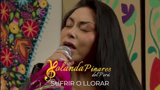 Yolanda Pinares  Sufrir y Llorar SESION LIVE 01 [upl. by Aneladgam]